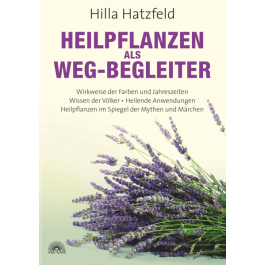 HEILPFLANZEN ALS WEG-BEGLEITER