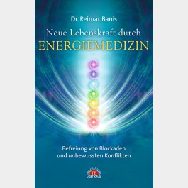 Neue Lebenskraft durch Energiemedizin
