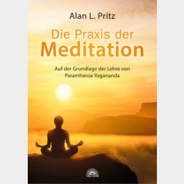 Die Praxis der Meditation