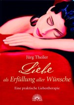 Liebe als Erfüllung aller Wünsche