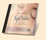 Yoga Nidra - CD 1 - Den Körper stärken - Reise durch Organe, Knochen und Gelenke