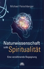Naturwissenschaft trifft Spiritualität