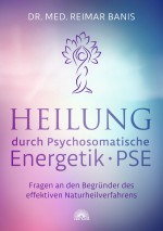 Heilung durch Psychosomatische Energetik • PSE