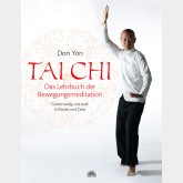 Tai Chi - Das Lehrbuch der Bewegungsmeditation