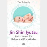 Jin Shin Jyutsu – Heilströmen für Babys und Kleinkinder